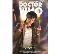 Doctor Who The Eleventh Doctor The Sapling Vol. 1 Growth by Alex Paknadel Alex Paknadel (Auteur)