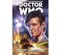 Doctor Who: The Eleventh Doctor Vol. 4: The Then And The Now