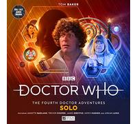 Doctor Who: The Fourth Doctor Adventures Series 11 - Volume 1 - Solo