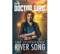 Doctor Who The Legends of River Song by Andrew Lane Jenny T Colgan, Jacqueline Rayner, Steve Lyons, Guy Adams (Auteur)