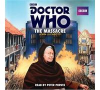 Doctor Who The Massacre by John Lucarotti John Lucarotti, Peter Purves (Auteur)