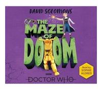 Doctor Who The Maze of Doom by David Solomons David Solomons (Auteur)
