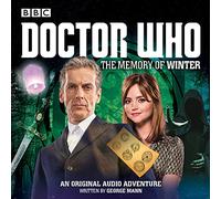 Doctor Who: The Memory of Winter: A 12th Doctor Audio Original