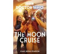 Doctor Who: The Moon Cruise - Esmie Jikiemi-Pearson - BBC Digital - ebook (ePub) - Livre