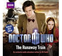 Doctor Who: The Runaway Train (BBC Audio) by Oli Smith (2010) Audio CD