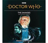 Doctor Who The Savages by Ian Stuart Black Ian Stuart Black (Auteur)