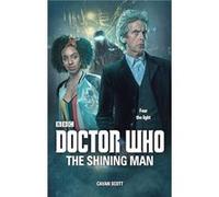 Doctor Who The Shining Man by Cavan Scott Cavan Scott (Auteur)