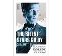 Doctor Who: The Silent Stars Go By: 50Th Anniversary Edition (Paperback) Dan Author Abnett, (Auteur)