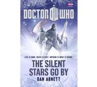 Doctor Who: The Silent Stars Go By Abnett, Dan (Auteur)