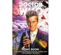 Doctor Who The Twelfth Doctor Vol. 6 Sonic Boom by Robbie Morrison Inconnu (Auteur)