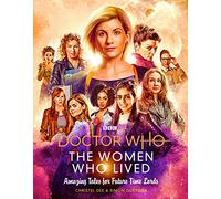 Doctor Who: The Women Who Lived: Amazing Tales for Future Time Lords