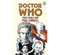 Doctor Who: Twice Upon a Time: 12th Doctor Novelisation