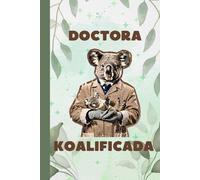 Doctora Koalificada: Cuaderno 4x4mm. Tamaño de las páginas 152.40 mm x 228.60 mm. 100 páginas.