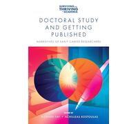 Doctoral Study and Getting Published: Narratives of Early Career Researchers