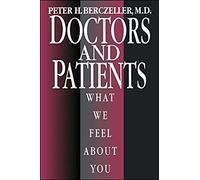 Doctors And Patients, What We Feel About You