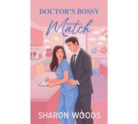 Doctor's Bossy Match: An office romance