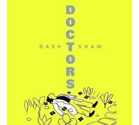 Doctors - Dash Shaw Bd