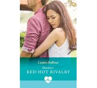 Doctors' Red-Hot Rivalry - Luana DaRosa - Mills & Boon - ebook (ePub) - Livre