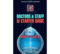 Doctors & Staff AI Starter Guide: Relax, It's Just AI!