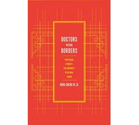 Doctors within Borders: Profession, Ethnicity, and Modernity in Colonial Taiwan