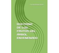 DOCTRINA DE LOS FRUTOS DEL ÁRBOL ENVENENADO