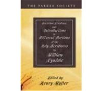 Doctrinal Treatises and Introductions to Different Portions of the Holy Scriptures Tyndale, William (Auteur)