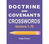 Doctrine and Covenants Crosswords: Sections 1-70