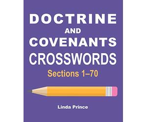 Doctrine and Covenants Crosswords: Sections 1-70