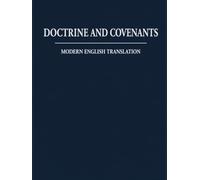 Doctrine And Covenants: Modern English Translation