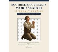 Doctrine and Covenants Word Search: 52 Weekly Come, Follow Me Puzzles for Latter-day Saint Personal and Family Scripture Study