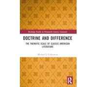 Doctrine and Difference: The Thematic Scale of Classic American Literature