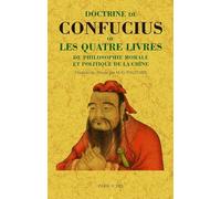 DOCTRINE DE CONFUCIUS OU LES QUATRE LIVRES DE PHILOSOPHIE MORALE ET POLITIQUE DE LA CHINE