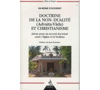 Doctrine de la non-dualité (Advaita Vâda) et christianisme Jalons pour un accord doctrinal entre l'église et le védânta - Un moine d'occident - Dervy-Livres - broché - Essai