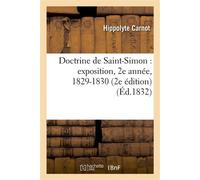 Doctrine de Saint-Simon : exposition, 2e année, 1829-1830 (2e édition) - Hippolyte Carnot - Hachette Bnf - broché - Livre