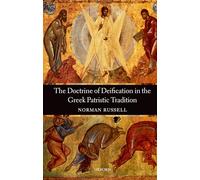 Norman Russell – La doctrine de la déification dans la tradition patristique grecque – Broché