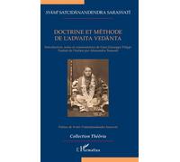 Doctrine et méthode de l'Advaita Vedanta - Svami Satcidanandendra Sarasvati - L'harmattan - broché - Essai