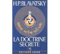 Doctrine Secrète - T.1 Cosmogénèse - Doctrine secrète Tome 1 - H. P. Blavatsky - Adyar - Livre