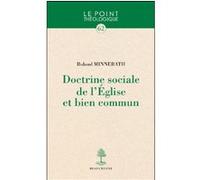Doctrine sociale de l'église et bien commun Roland Minnerath (Auteur)