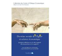Doctrine sociale de l'Eglise et science économique - Quelques réflexions sur le rôle respectif des économistes et du magistère