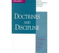 Doctrines and Discipline, United Methodism and American Culture , Vol 3
