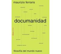 Documanidad: Filosofía del mundo nuevo
