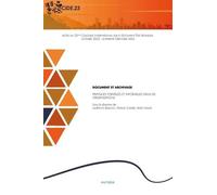 Document Et Archivage : Pratiques Formelles Et Informelles Dans Les Organisations - Actes Du 23e Colloque International Sur Le Document Numérique (Cide.23)