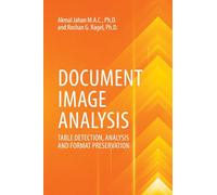 Document Image Analysis: Table Detection, Analysis And Format Preservation