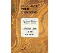 document pour l'histoire , division azul, 12 ans en enfer Cuesta, Thomas (Auteur)