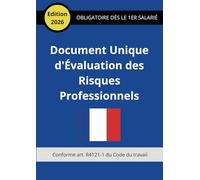 Document Unique d'Évaluation des Risques Professionnels: DUERP complet • Grille de cotation, plan d'action, suivi • Conforme loi Santé au travail 2021 • Art. R4121-1 Code du travail