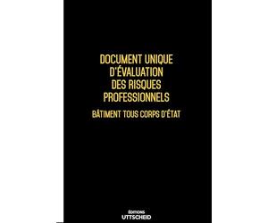 Document unique d'évaluation des risques professionnels métier (Pré-rempli) : Bâtiment tous corps d'état - Version 2026 - UTTSCHEID
