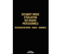 Document unique d'évaluation des risques professionnels métier (Pré-rempli) : Restauration Rapide - Snack - Sandwich - Version 2026 - UTTSCHEID