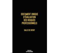 Document unique d'évaluation des risques professionnels métier (Pré-rempli) : Salle de sport - Version 2026 - UTTSCHEID