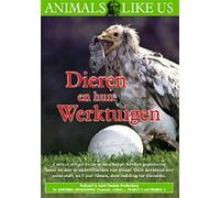 Documentaire - Dieren en hun Werktuigen