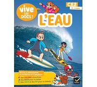 Documentaire Vive le - tome 2 - L'eau - Mon p'tit docu CE2 - Valérie Videau - Hatier - broché - Scolaire / Universitaire